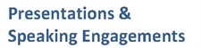 Presentations and Speaking Engagements